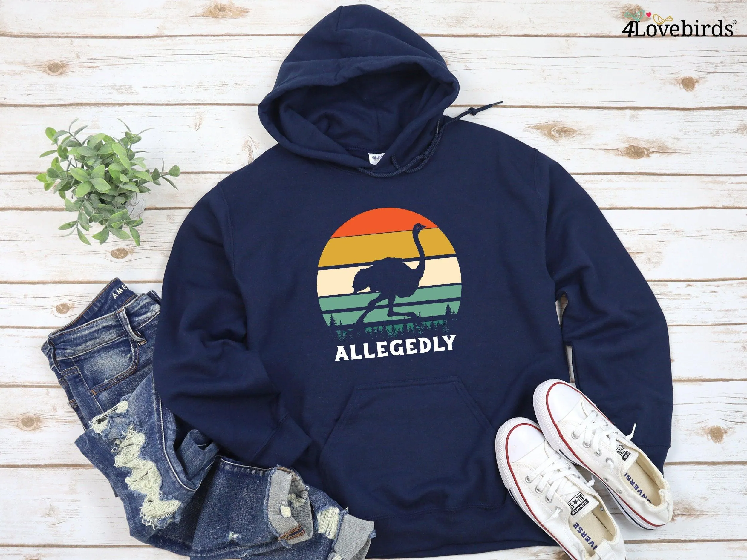 Allagedly Hoodie, Allegedly Ostrich, Valentines Day Sweatshirt, Gift for Valentines, Gift For Husband, Fathers Day Gift Long Sleeve Shirts