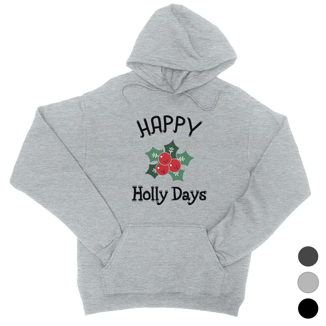 Happy Holly Days Unisex Hoodie